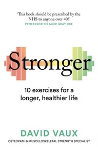 Stronger: 10 exercises for a longer, healthier life by David Vaux - Picture 1 of 1