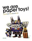 We Are Paper Toys: Print-Cut-Fold-Glue-Fun, Bou, Louis, Used; Good Book