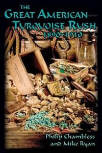 The Great American Turquoise Rush, 1890-1910, Softcover by Chambless, Philip,...
