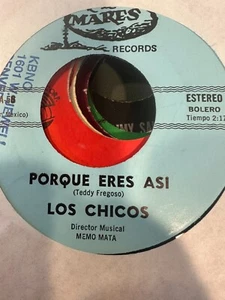 Latin 45 Bolero Mares Records Los Chicos Porque Eres Asi Aguanta Corazon VG+ - Imagen 1 de 2