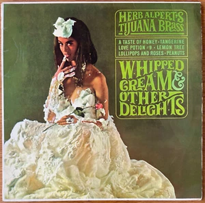 HERB ALPERT TIJUANA BRASS - WHIPPED CREAM & OTHER DELIGHTS 1st UK Mono 1965 LP - Picture 1 of 6