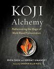 Koji Alchemy: Rediscovering the Magic of Mold-B, Umansky, Shih^;