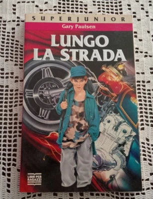 SUPERJUNIOR LUNGO LA STRADA Gary Paulsen Libri per ragazzi Mondadori 1995 - Immagine 1 di 2