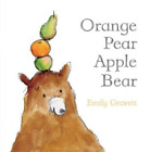 Emily Gravett Orange Pear Apple Bear Libro De Carton Classic Board Books