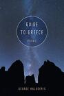 Guide To Greece: Poems, George Kalogeris (Author)
