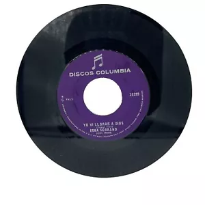 Irma Serrano 45 Vinyl Record Album Latin Single A Si Yo Vi Llorar A Dios - Picture 1 of 8