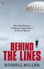 Behind The Lines: The Oral History of Special Operations in Wor .9781845952280