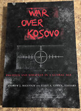 War Over Kosovo: Politics and Strategy in a Global Age - Paperback - VERY GOOD