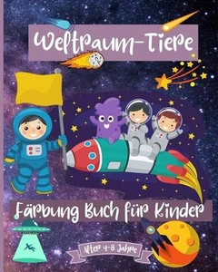 Weltraumtiere Malbuch fr Kinder im Alter von 4-8 Jahren: Fantastische Weltraum-M - Picture 1 of 1