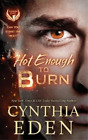 Cynthia Eden Hot Enough To Burn (Paperback) Phoenix Fury (UK IMPORT)