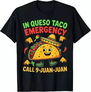 Funny Saying Meme Cinco De Mayo Mexican Taco Fiesta Party T-Shirt - Picture 1 of 6