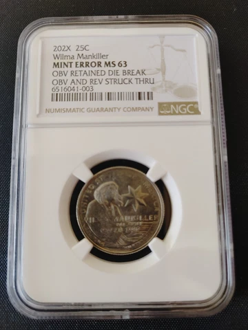 202X  Wilma Mankiller Error NGC MS63 OBV Retained Die Break OBV REV Struck Thru Cover