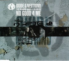 Oxide & Neutrino- No Good 4 Me (CD Single 2001) EX Condition