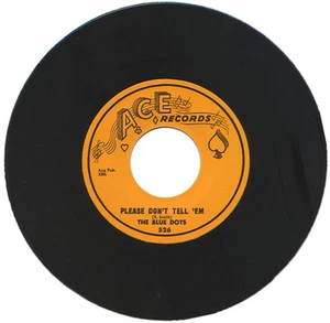 THE BLUE DOTS  "PLEASE DON'T TELL 'EM c/w SATURDAY NIGHT FISH FRY" 1957 R&B - Picture 1 of 1