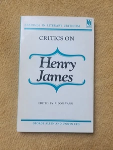 Critics On Henry James J. Don Vann (Ed.) Allen & Unwin 1974. Paperback. VG Cond - Picture 1 of 2