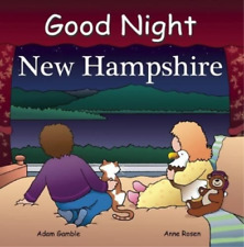 Adam Gamble Good Night New Hampshire (Board Book) Good Night Our World