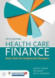 Health Care Finance: Basic Tools for Nonfinancial Managers - VERY GOOD