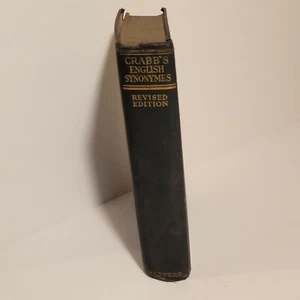 ANTIQUE CRABB’S ENGLISH SYNONYMES - REVISED EDITION - COPYRIGHT 1917 CENTENNIAL - Picture 1 of 5