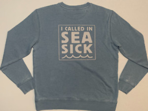 COAST HIPPIE - I Called in SEA SICK Vintage NWT Adult Crew Sweatshirt, Beach Bum