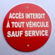 panneau ACCÈS INTERDIT À TOUT VÉHICULE SAUF SERVICE signalétique