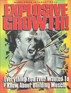 Explosive Growth: Everything You Ever Wanted to Know About Building Muscle - Picture 1 of 3