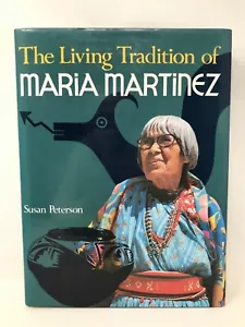 The Living Tradition of Maria Martinez by Susan Peterson - Signed 5 Signatures - Picture 1 of 11