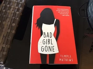 Bad Girl Gone : A Novel Hardcover Temple Mathews - Imagen 1 de 7