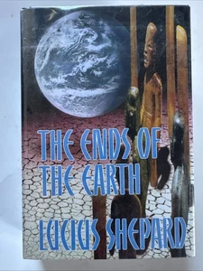 The Ends of the Earth by Lucius Shepard-Arkham House First Edition/DJ-1991 - Imagen 1 de 5