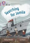 Searching For Jamila By Sufiya Ahmed  New Paperback  Softback