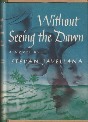 Without Seeing the Dawn / Stevan Javellana, 1947 HCDJ, 1st/1st, WWII Philippines - Image 1 of 4