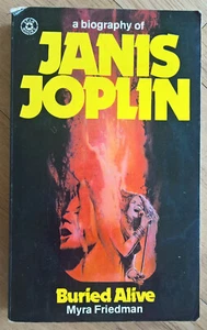 Buried Alive - A biography of Janis Joplin - Myra Friedman - UK 1st Ed. - Bild 1 von 6