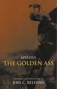 Golden Ass: Or, A Book of Changes. Translated, with Introduction, by Joel C. Rel - Bild 1 von 1