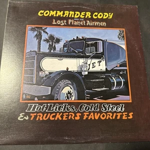 Commander Cody Lost Planet Airmen.Hot Licks,Cold Steel&Truckers Favorites EX LP. - Picture 1 of 4