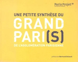 DELANOE SYNTHESE GRAND PARIS NOUVEL LION SECCHI FOSTER + POSTER GUIDE - Imagen 1 de 4