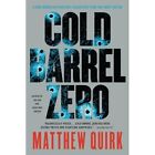 Cold Barrel Zero - Paperback NEW Quirk, Matthew 31/01/2017