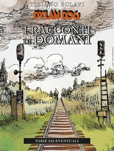 Dylan Dog - I Racconti di Domani 4 - Varie ed Eventuali Sergio Bonelli Editore - Foto 1 di 1
