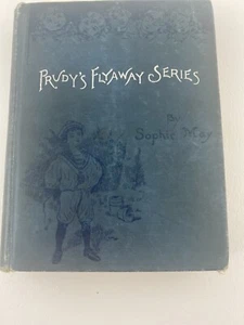 Prudy's Flyaway Series Little Folks Astray by Sophie May 1872 - Picture 1 of 11
