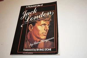 A Pictorial Life of Jack London by Russ Kingman Inscribed - Picture 1 of 5