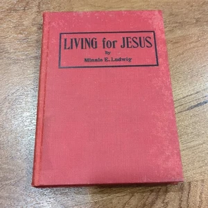LIVING FOR JESUS MINNIE E LUDWIG Early NAZARENE, WESLEYAN HOLINESS 1916 - Imagen 1 de 4