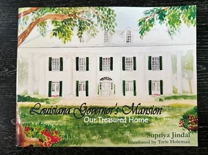 Louisiana Governor’s Mansion-Our Treasured Home by Supriya Jindal, Signed PO-VG+ - Picture 1 of 7