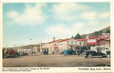 VINTAGE POSTCARD UNITED STATES IMMIGRATION AND CUSTOMS HOUSE AT THE BORDER TIJUA