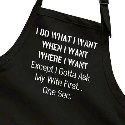 HANDMADE Funny Apron Full Length Chef Cook Grill BBQ I Do What I Want Let Me Ask My Wife