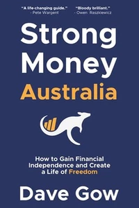 Strong Money Australia: How to Gain Financial Independence and Create a Life of - Picture 1 of 1