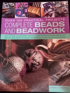 Complete Beads and Beadwork - Over 100 Practical Projects - Picture 1 of 6