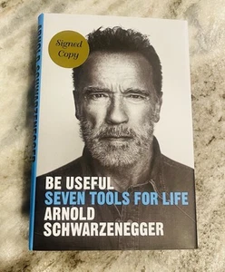 Be Useful Seven 7 Tools for Life Arnold Schwarzenegger Signed Book Autograph NEW - Picture 1 of 3
