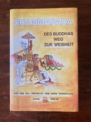 Dhammapada * Des Buddhas Weg zur Weisheit und Kommentar * 1992 * sehr guter Zust - Bild 1 von 4