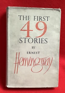 THE FIRST 49 STORIES BY ERNEST HEMINGWAY HB DJ 1ST/6TH 1953 JONATHAN CAPE - Picture 1 of 8