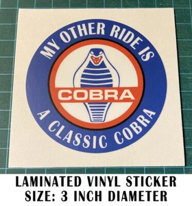 MY OTHER RIDE IS A CLASSIC COBRA VINYL STICKER DECAL - SHELBY - 24 H LEMANS - Picture 1 of 2