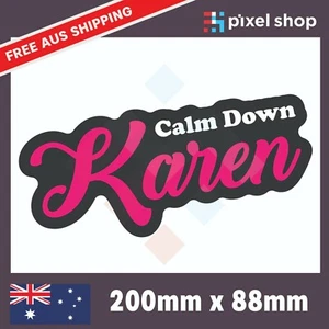 Calm Down Karen Funny TikTok Sticker Decal Settle JDM 4x4 4WD Window Car Cute - Picture 1 of 4