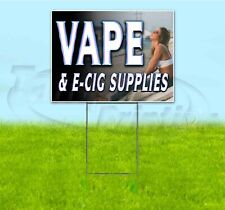 VAPE AND E-CIG SUPPLIES 18x24 Yard Sign WITH STAKE Corrugated Bandit BUSINESS